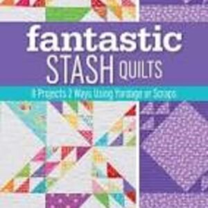 Fantastic Stash Quilts by Joyce Dean Gieszler NEW