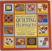 Encyclopedia of Quilting Techniques by Katharine Guerrier NEW