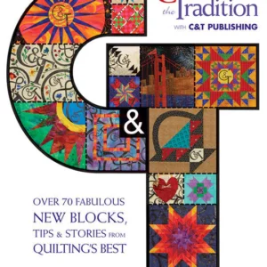 Celebrate The Tradition with C&T Publishing book NEW