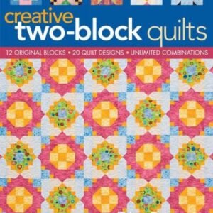 Creative Two Block Quilts by Trice Boerens Book NEW