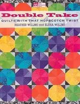 Double Take Quilt Book by Elissa and Heather Willms NEW