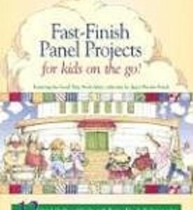 Fast Finish Panel Projects For Kids on the Go by Janet Wecker-Frisch New