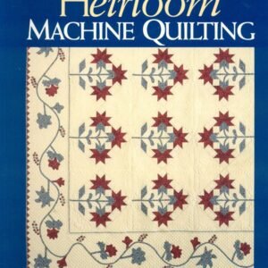 Heirloom Machine Quilting 4th Edition by Harriet Hargrave NEW