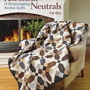 Knockout Neutrals Quilt Book by Pat Wys NEW