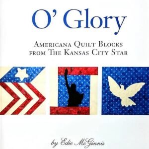 O'Glory Americana Quilt Blocks Book by Edie McGinnis NEW