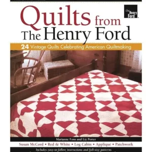 Quilts From The Henry Ford Museum Book by Fons & Porter NEW